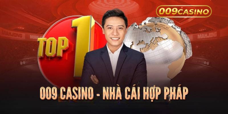 Nhà cái 009 Casino hợp pháp